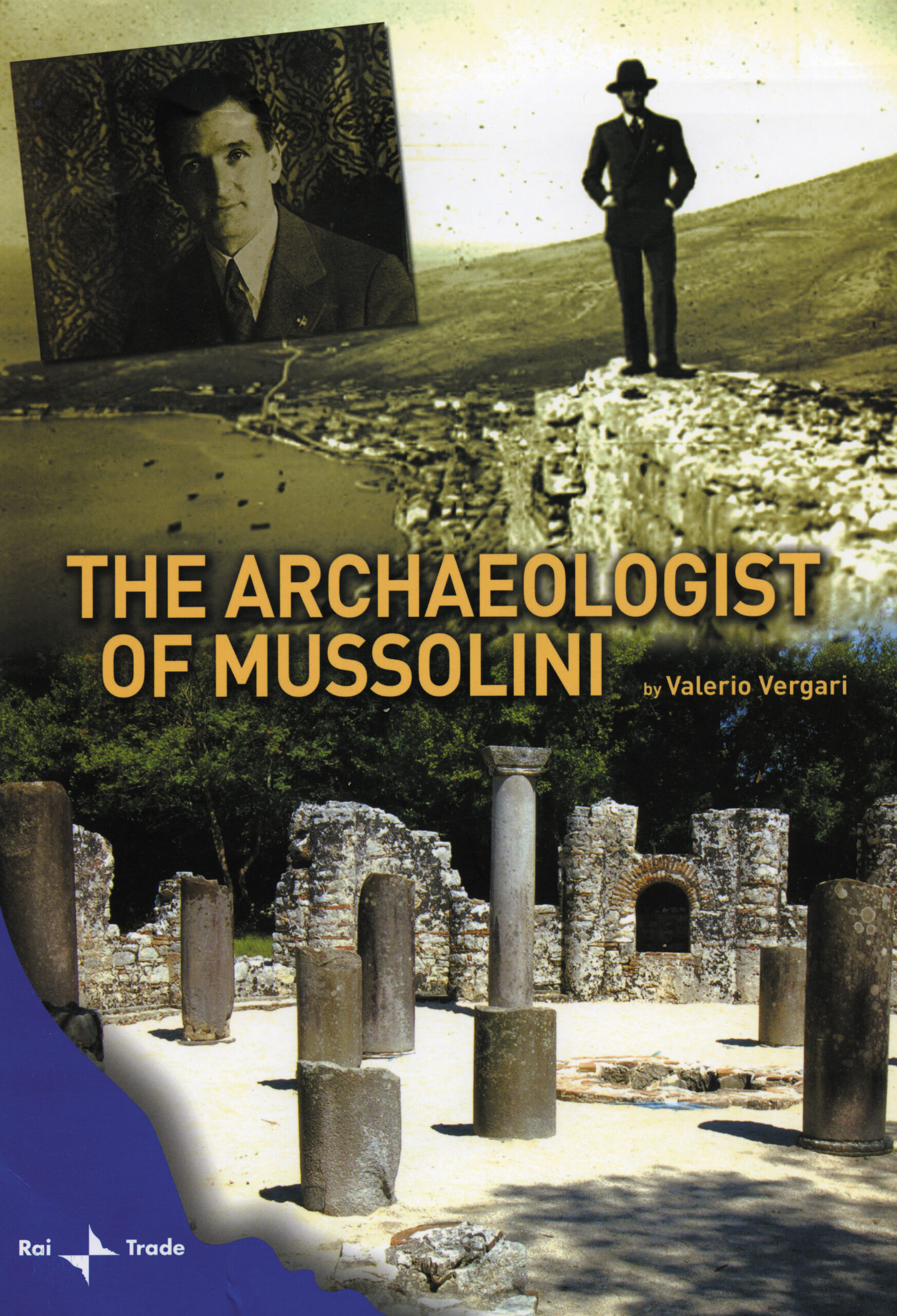 Ο αρχαιολόγος του Μουσολίνι